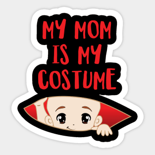 My Mom is my Costume' Funny Halloween Sticker